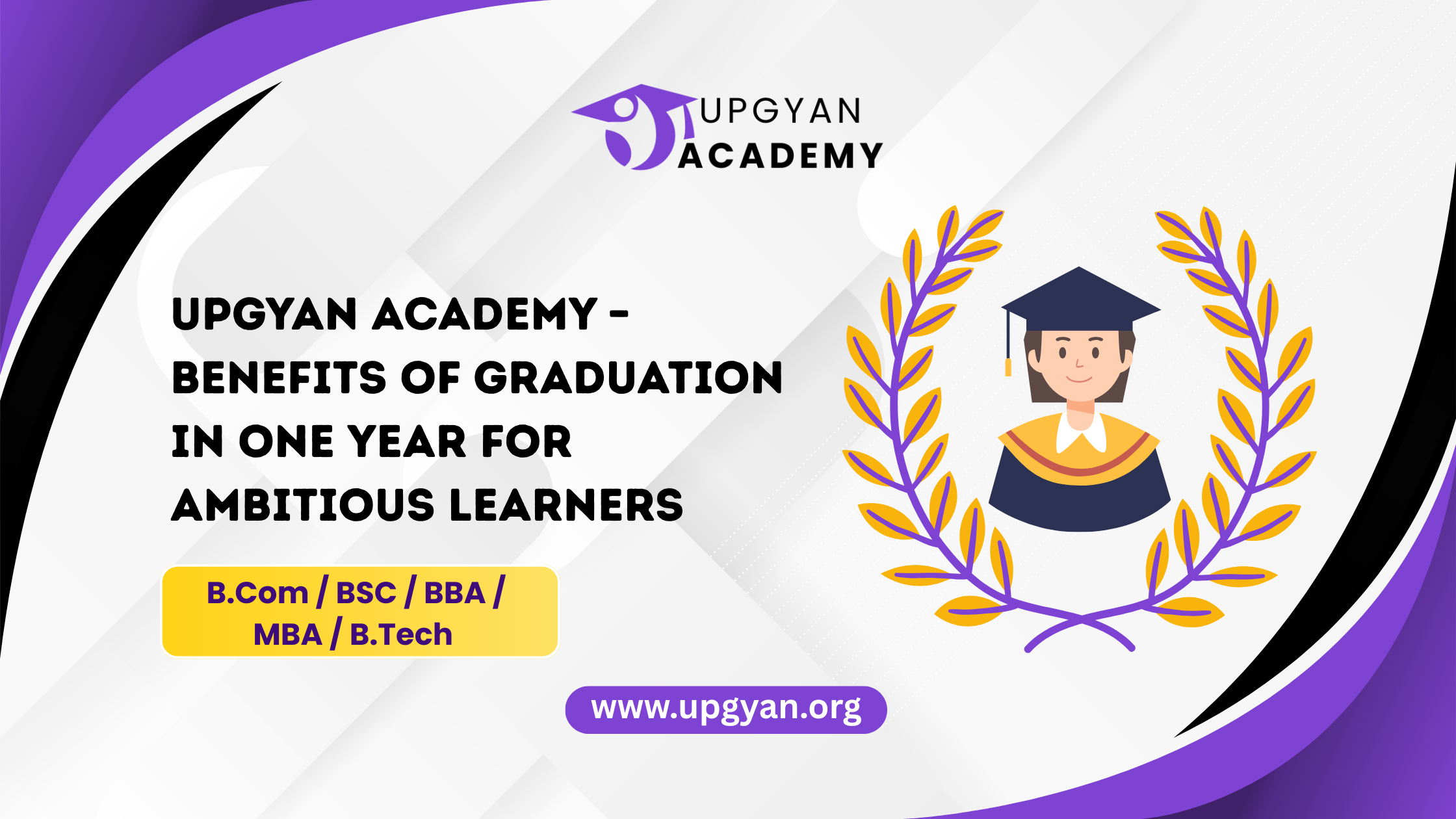 Upgyan Academy – Benefits of Graduation in One Year for Ambitious Learners