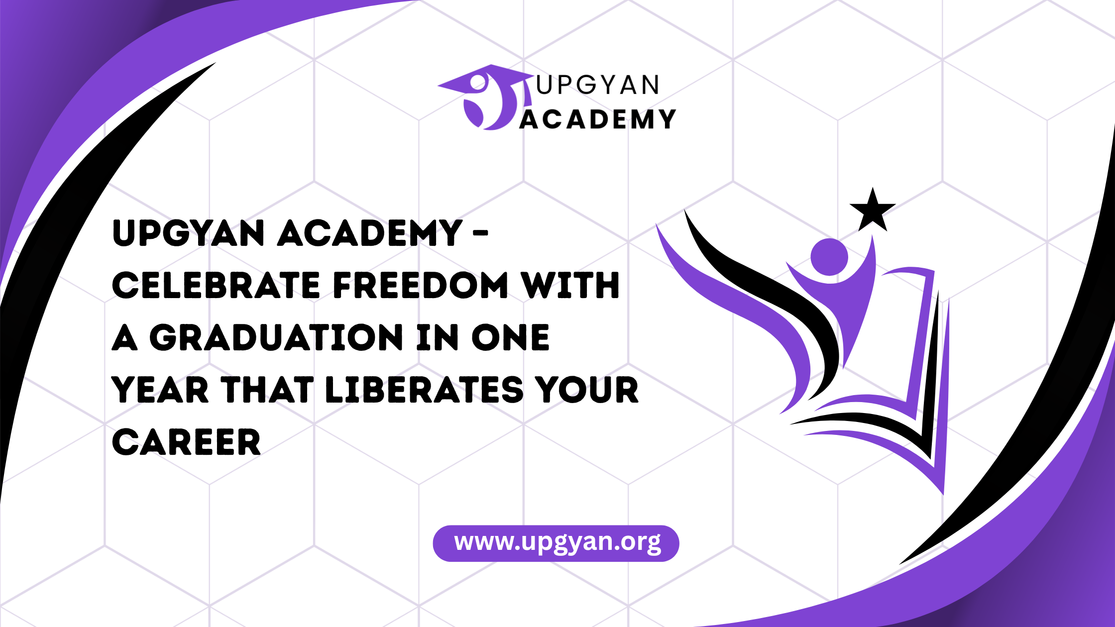 Upgyan Academy – Celebrate Freedom with a Graduation in One Year That Liberates Your Career