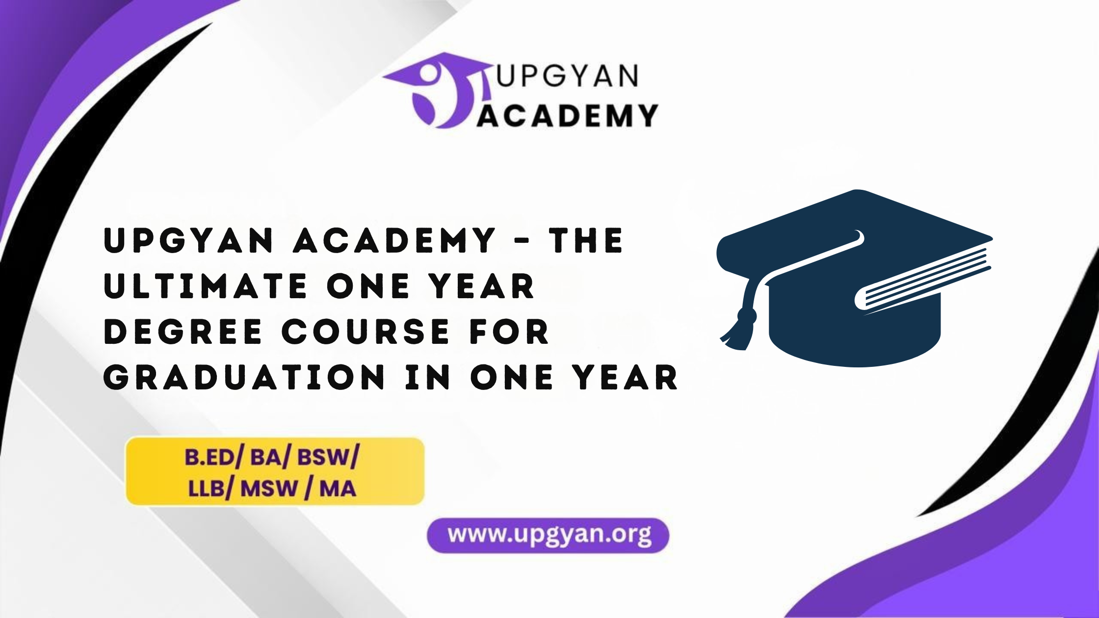 Upgyan Academy – The Ultimate One Year Degree Course for Graduation in One Year
